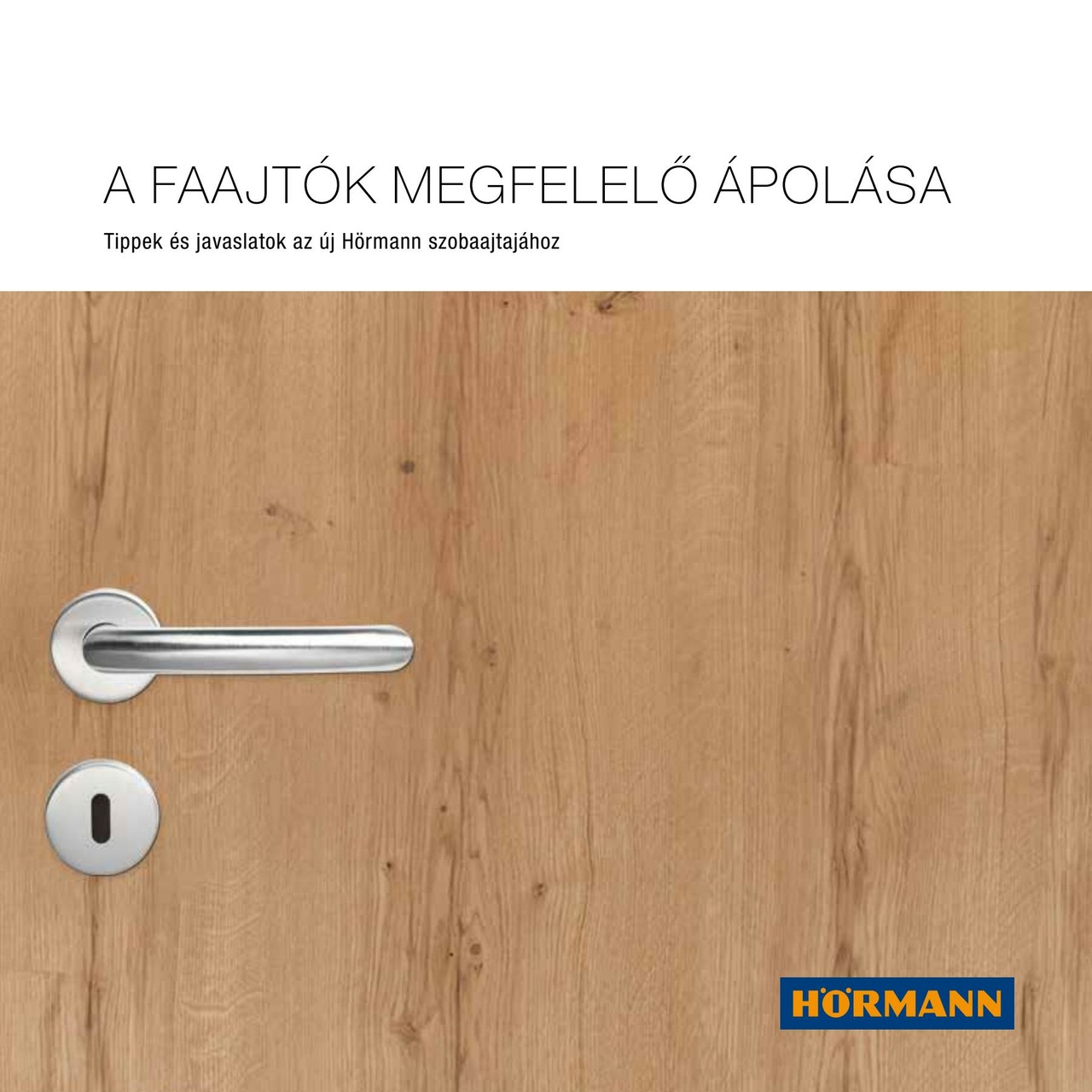 A FAAJTÓK MEGFELELŐ ÁPOLÁSA